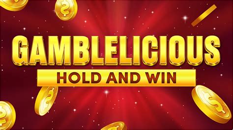 Gamblelicious: Hold and Win 4